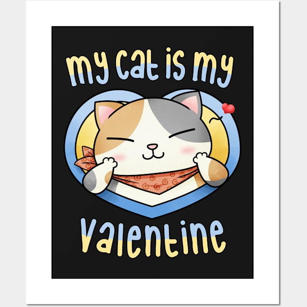 My cat is my Valentine Calico Wall Art by Takeda_Art